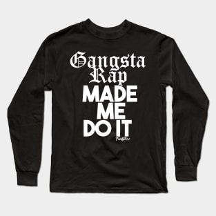 GANGSTA RAP White Long Sleeve T-Shirt